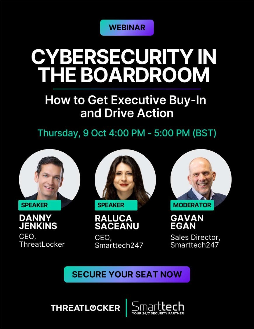 Cybersecurity in the Boardroom: How to Get Executive Buy-In and Drive Action